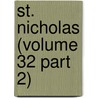 St. Nicholas (Volume 32 Part 2) by Mary Mapes Dodge