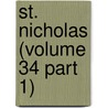 St. Nicholas (Volume 34 Part 1) door Mary Mapes Dodge
