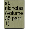 St. Nicholas (Volume 35 Part 1) door Mary Mapes Dodge