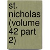 St. Nicholas (Volume 42 Part 2) by Mary Mapes Dodge