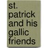 St. Patrick And His Gallic Friends