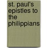 St. Paul's Epistles To The Philippians door Charles J. Ellicott