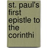 St. Paul's First Epistle To The Corinthi door Ellicott