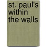 St. Paul's Within The Walls door Robert Jenkins Nevin