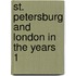 St. Petersburg And London In The Years 1