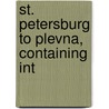 St. Petersburg To Plevna, Containing Int door Francis Stanley