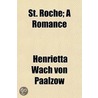 St. Roche; A Romance door Henrietta Wach Von Paalzow