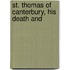 St. Thomas Of Canterbury, His Death And