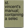 St. Vincent's Manual; Containing A Selec door Liturgy and ritual