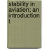 Stability In Aviation; An Introduction T