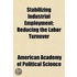 Stabilizing Industrial Employment; Reduc