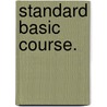 Standard Basic Course. door Onbekend