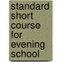 Standard Short Course For Evening School