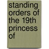 Standing Orders Of The 19th Princess Of by Th Great Britain. Army Hussars