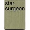 Star Surgeon door Alan Edward Nourse