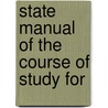 State Manual Of The Course Of Study For door Oregon. Office Of Instruction