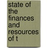 State Of The Finances And Resources Of T by Francis D'Ivernois