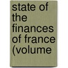 State Of The Finances Of France (Volume door Jacques Necker