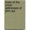 State Of The Union Addresses Of John Qui door John Quincy Adams