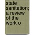 State Sanitation; A Review Of The Work O