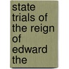 State Trials Of The Reign Of Edward The door Tout