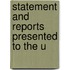 Statement And Reports Presented To The U