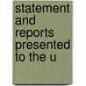 Statement And Reports Presented To The U door University of Toronto