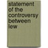 Statement Of The Controversy Between Lew