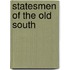 Statesmen Of The Old South