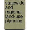 Statewide And Regional Land-Use Planning by Bancroft Library. Regional Office