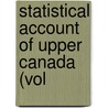 Statistical Account Of Upper Canada (Vol door Robert Gourlay