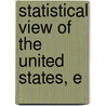 Statistical View Of The United States, E door United States. Census