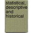 Statistical, Descriptive And Historical