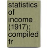 Statistics Of Income (1917); Compiled Fr door United States. Service