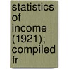 Statistics Of Income (1921); Compiled Fr door United States. Service