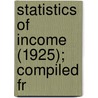 Statistics Of Income (1925); Compiled Fr door United States. Service