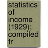 Statistics Of Income (1929); Compiled Fr door United States. Service