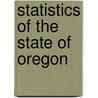 Statistics Of The State Of Oregon door Oregon State Agricultural Society