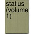Statius (Volume 1)