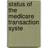 Status Of The Medicare Transaction Syste