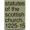 Statutes Of The Scottish Church, 1225-15 door be Catholic Church