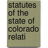 Statutes Of The State Of Colorado Relati door Colorado Colorado