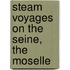 Steam Voyages On The Seine, The Moselle