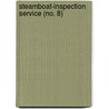Steamboat-Inspection Service (No. 8) door Lloyd Milton Short