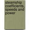 Steamship Coefficients, Speeds And Power door Charles Francis Alexander Fyfe