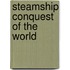 Steamship Conquest Of The World