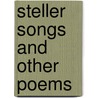 Steller Songs And Other Poems door Herbert A. Smith