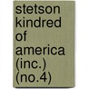 Stetson Kindred Of America (Inc.) (No.4) by Inc Stetson Kindred of America