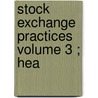 Stock Exchange Practices  Volume 3 ; Hea by United States Congress Currency