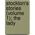 Stockton's Stories (Volume 1); The Lady